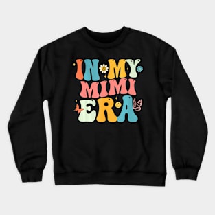 Groovy In My Mimi Era Mom Grandma Mother's Day Crewneck Sweatshirt